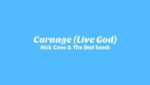 Carnage (Live God) Lyrics