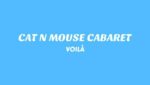 CAT N’ MOUSE CABARET Lyrics