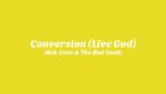 Conversion (Live God) Lyrics