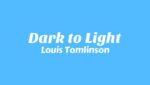 Dark to Light Lyrics