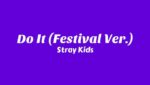 Do It (Festival Ver.) Lyrics