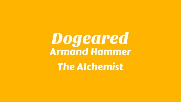 Dogeared Lyrics - Armand Hammer, The Alchemist