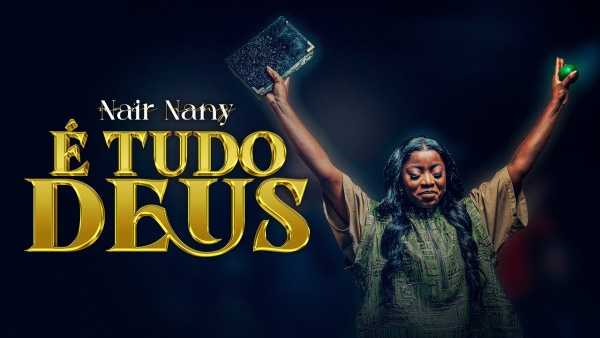 É Tudo Deus Lyrics (English Translation) - Nair Nany