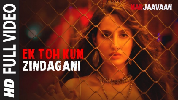 Ek Toh Kum Zindagani Lyrics - Marjaavaan