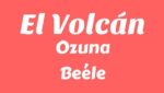 El Volcán  (English Translation) Lyrics
