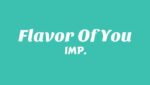 Flavor Of You  (English Translation) Lyrics
