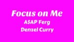 Focus on Me Lyrics