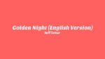 Golden Night (English Version) Lyrics