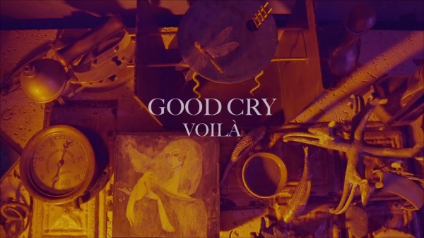 GOOD CRY Lyrics - VOILÀ