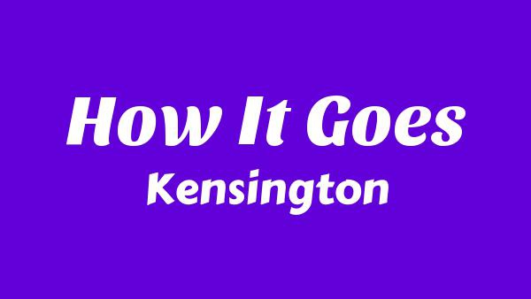 How It Goes Lyrics - Kensington