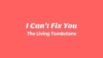 I Can’t Fix You Lyrics