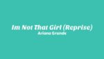 I’m Not That Girl (Reprise) Lyrics