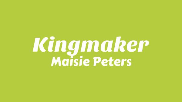 Kingmaker Lyrics - Maisie Peters