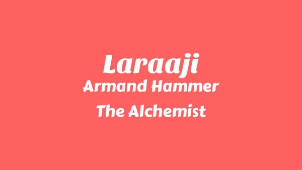 Laraaji Lyrics - Armand Hammer, The Alchemist