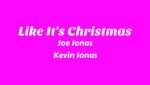 Like It’s Christmas Lyrics