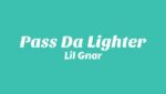 Pass Da Lighter Lyrics