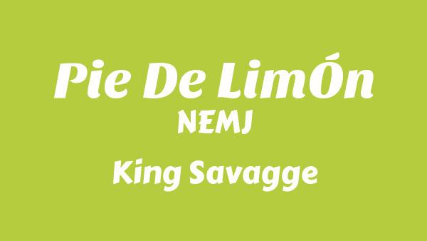 PIE DE LIMÓN Lyrics - NEMJ, King Savagge
