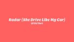 Radar (She Drive Like My Car) Lyrics