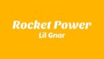 Rocket Power Lyrics