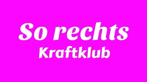 So rechts Lyrics - Kraftklub