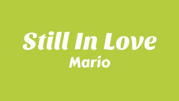 Still In Love Lyrics - Mario