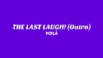 THE LAST LAUGH! (Outro) Lyrics
