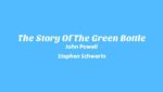 The Story Of The Green Bottle Lyrics
