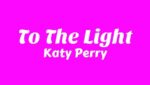 To The Light Lyrics