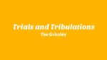 Trials and Tribulations Lyrics