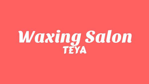 Waxing Salon Lyrics - TEYA