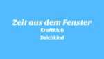 Zeit aus dem Fenster Lyrics