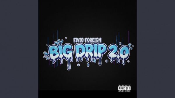 Big Drip 2.0 Lyrics - Fivio Foreign