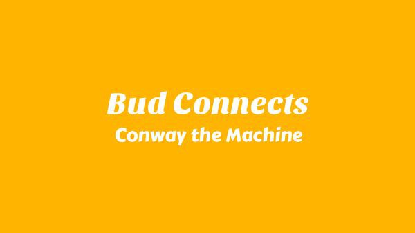 Bud Connects Lyrics - Conway the Machine