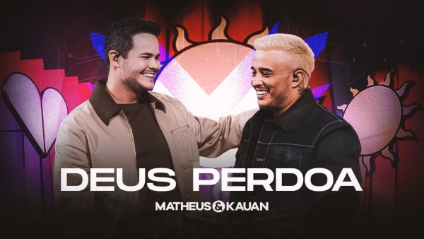 Deus Perdoa (Ao Vivo) Lyrics - Matheus & Kauan