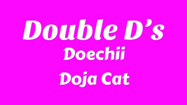 Double D’s Lyrics - Doechii, Doja Cat
