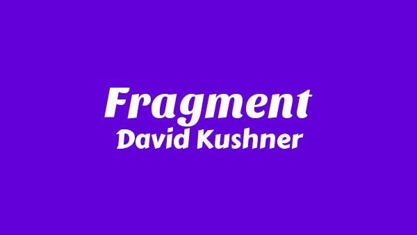 Fragment Lyrics - David Kushner