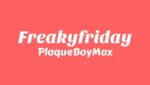 Freakyfriday Lyrics