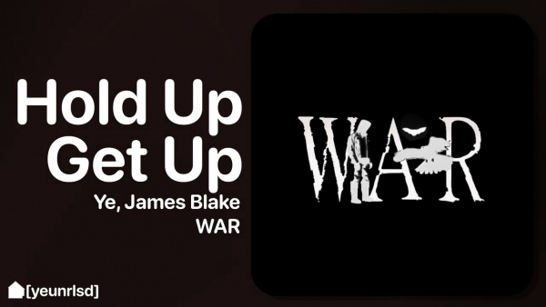 Hold Up, Get Up Lyrics - Kanye West, James Blake