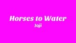 Horses to Water Lyrics