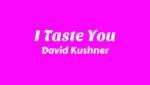 I Taste You Lyrics