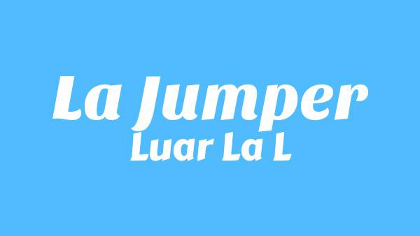 La Jumper Lyrics (English Translation) - Luar La L