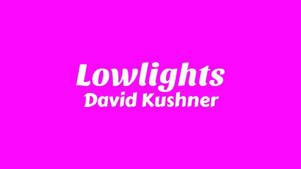 Lowlights Lyrics - David Kushner