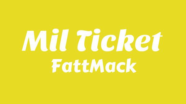 Mil Ticket Lyrics - FattMack