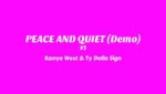 PEACE AND QUIET Lyrics