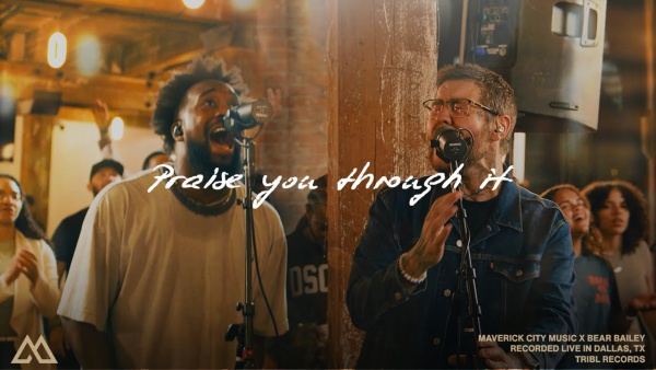 Praise You Through It Lyrics - Maverick City Music, Bear Bailey