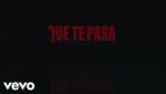 QUE TE PASA? Lyrics