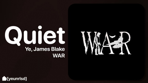 Quiet Lyrics - Kanye West, James Blake, No I.D.