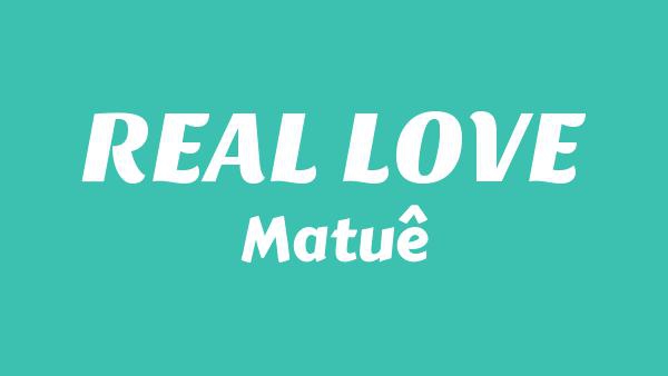 REAL LOVE Lyrics (English Translation) - Matuê