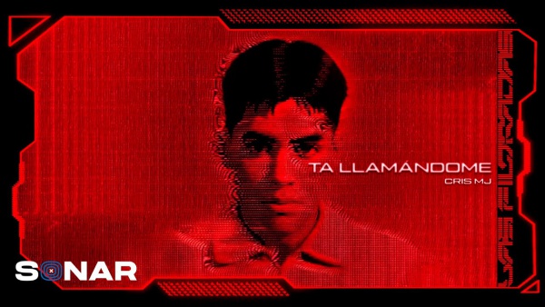 Ta Llamándome Lyrics - Cris MJ