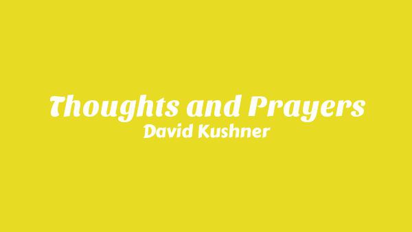 Thoughts and Prayers Lyrics - David Kushner